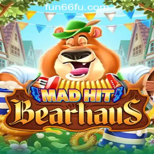 MadHitBearhaus: The Exciting World of Fun66 Oficial Slots Brasil #1