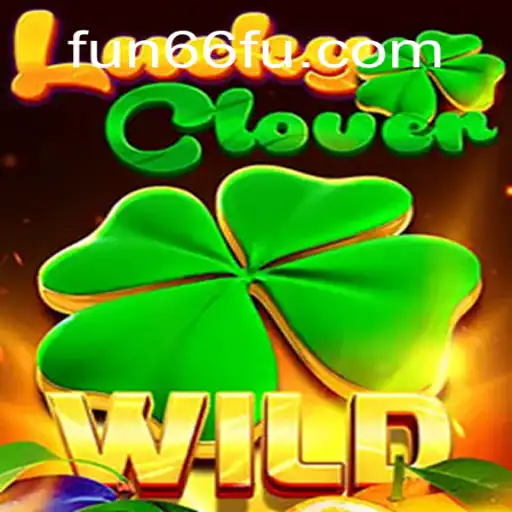 Dive into Luck with LuckyClover: Exploring Fun66 Oficial Slots Brasil #1